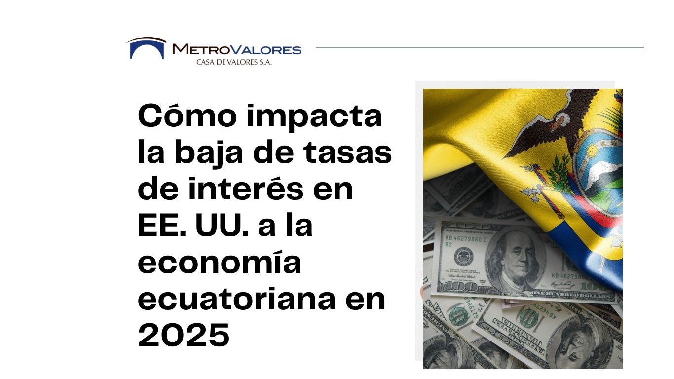 Cómo impacta la baja de tasas de interés en EE. UU. a la economía ...